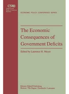 预订 The Economic Consequences of Government Deficits: 9789400966864