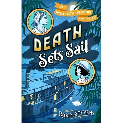 预订 Death Sets Sail: A Murder Most Unladylike Mystery: 9781665919449