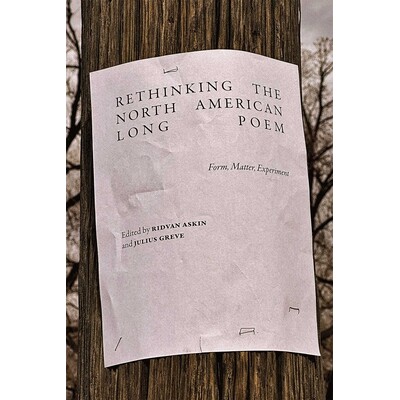 预订 Rethinking the North American Long Poem: Form, Matter, Experiment 重新思考北美长诗：形式、内容、实验: 9780826367112