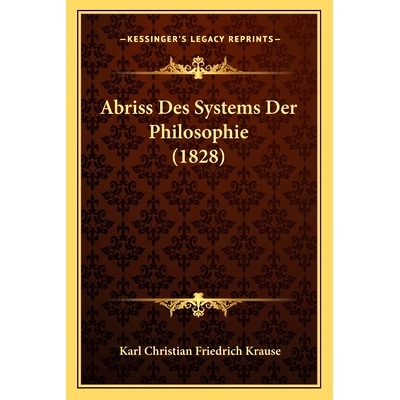 预订 Abriss Des Systems Der Philosophie (1828): 9781167472404