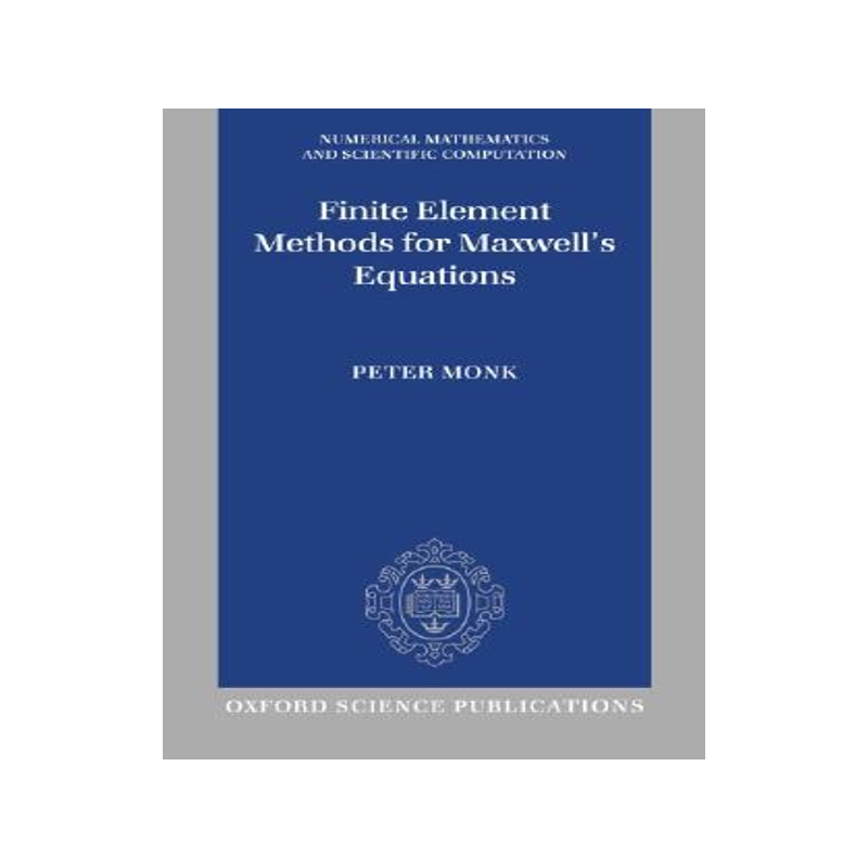 预售 Finite Element Methods for Maxwell's Equations
