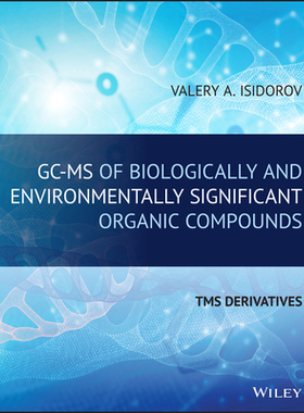 【预订】Gc-Ms Of Biologically And Environmentally Significant Organic Compounds - Tms Derivatives