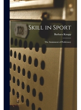 预订 Skill in Sport; the Attainment of Proficiency: 9781013751158