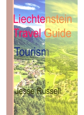 预订 Liechtenstein Travel Guide: Tourism: 9781709544705