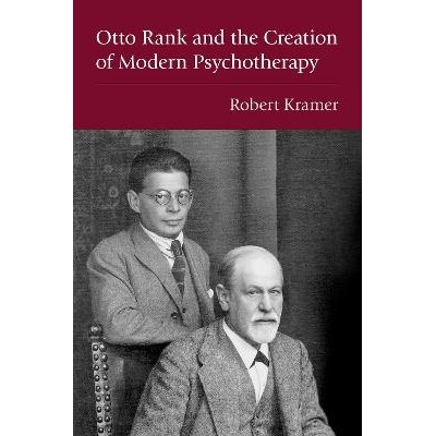 预订 Otto Rank and the Creation of Modern Psychotherapy 奥托·兰克与现代心理治疗的创立 9780197698273