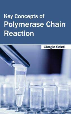 [预订]Key Concepts of Polymerase Chain Reaction 9781632394408
