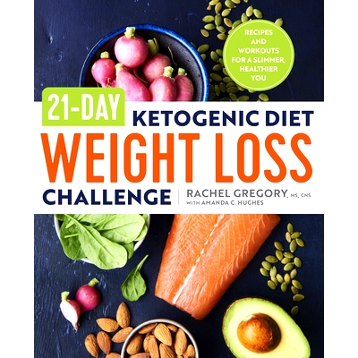 预订 21-Day Ketogenic Diet Weight Loss Challenge: Recipes and Workouts for a Slimmer, Healthier You