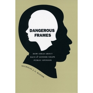 Ideas and Dangerous How 危险 精 预订 Opinion about Frames Shape Gender Race 框架：种族观念与性别如何构成民意 Public