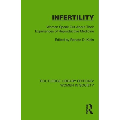 预订 Infertility Women Speak Out About Their Experiences of Reproductive Medicine 不孕不育:妇女讲述她们的生殖医学亲身经