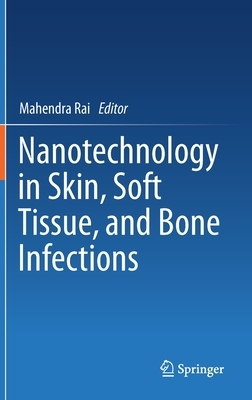 【预订】Nanotechnology in Skin, Soft-Tissue, and Bone Infections