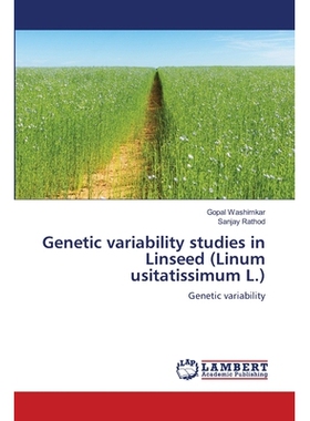预订 Genetic variability studies in Linseed (Linum usitatissimum L.): 9786209136054