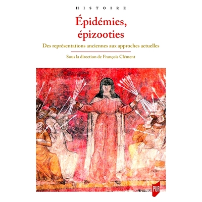 预订 Épidémies, épizooties : des représentations anciennes aux approches actuelles 流行病、动物流行病：从旧的表述到