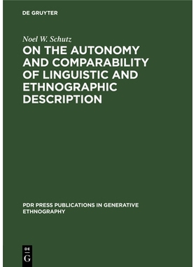 预订 On the Autonomy and Comparability of Linguistic and Ethnographic Description: Towards a Generative Theory of Ethnog