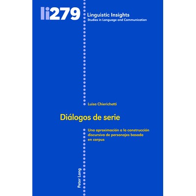 预订 Dialogos de serie: Una aproximacion a la construccion discursiva de personajes basada en corpus: Una aproximacion a