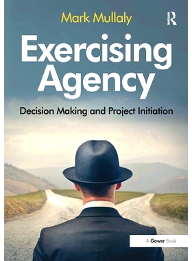 预订 Exercising Agency: Decision Making and Project Initiation 运动机构：决策制定与项目启动: 9781032837116