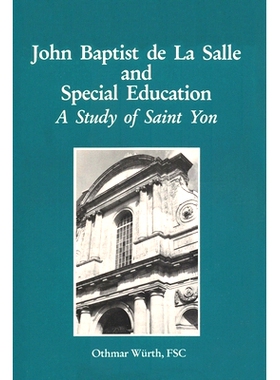 预订 John Baptist de La Salle and Special Education: A Study of Saint Yon: 9781687207432