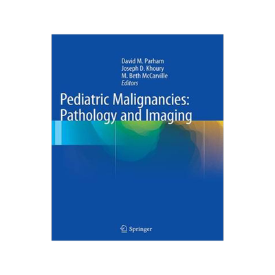预订 Pediatric Malignancies: Pathology and Imaging