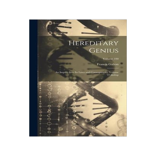 [预订]Hereditary Genius: An Inquiry Into Its Laws and Consequences, Volume 27; Volume 100 9781020265167