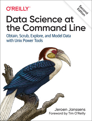 【预订】Data Science at the Command Line: Obtain, Scrub, Explore, and Model Data with Unix Power Tools 9781492087915