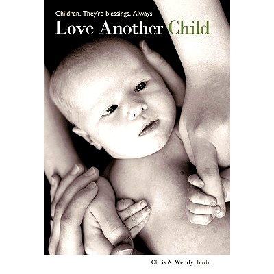 预订 Love Another Child: Children. They’re Blessings. Always.: 9781449710637