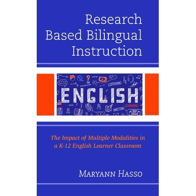 预订 Research Based Bilingual Instruction: The Impact of Multiple Modalities in a K-12 English Learner Classroom 基于研