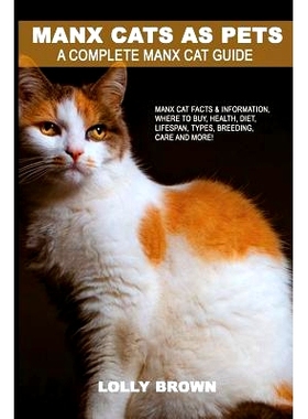 预订 Manx Cats as Pets: Manx Cat Facts & Information, where to buy, health, diet, lifespan, types, breeding, care and mo