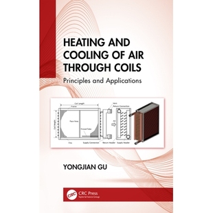 预订 Heating and Cooling of Air Through Coils: Principles and Applications 通过盘管加热与冷却空气:原理及应用: 978103226