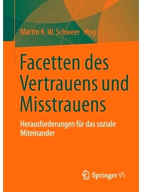 预订 Facetten des Vertrauens und Misstrauens: Herausforderungen für das soziale Miteinander: 9783658290467