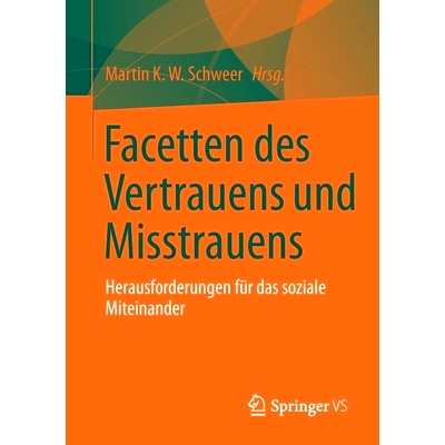 预订 Facetten des Vertrauens und Misstrauens: Herausforderungen für das soziale Miteinander: 9783658290467