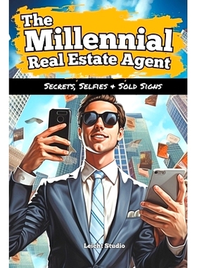 预订 The Millennial Real Estate Agent: Secrets, Selfies and Sold Signs: 9798223339489