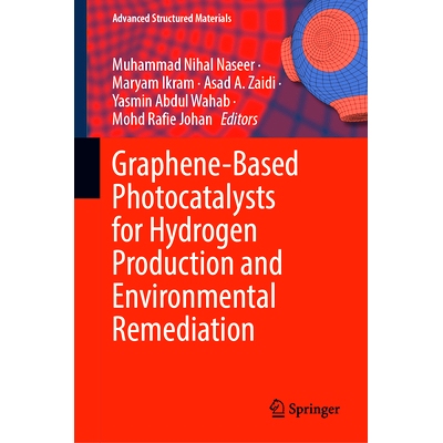 预订 Graphene-Based Photocatalysts for Hydrogen Production and Environmental Remediation 石墨烯基光催化剂制氢与环境修复: