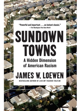 预订 Sundown Towns: A Hidden Dimension of American Racism: 9781620974681