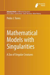 【预订】Mathematical Models with Singularities