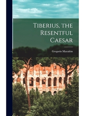 预订 Tiberius, the Resentful Caesar: 9781013499906