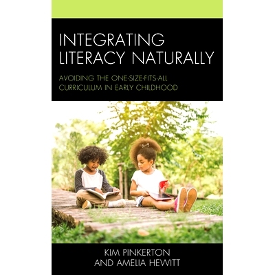 预订 Integrating Literacy Naturally: Avoiding the One-Size-Fits-All Curriculum in Early Childhood 自然地整合扫盲：避免幼
