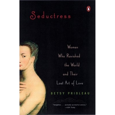 预订 Seductress: Women Who Ravished the World and Their Lost Art of Love: 9780143034223