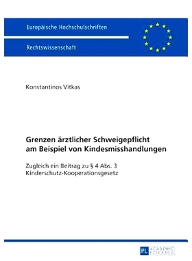 预订 Grenzen ärztlicher Schweigepflicht am Beispiel von Kindesmisshandlungen: Zugleich ein Beitrag zu § 4 Abs. 3 Kinde