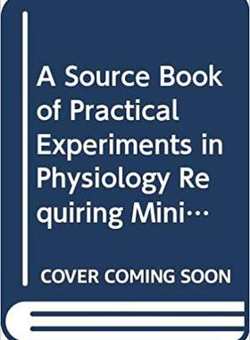 【预售】SOURCE BOOK OF PRACTICAL EXPERIMENTS IN PHYSIOLOGY REQUIRING MINIMAL EQUIPMENT, A