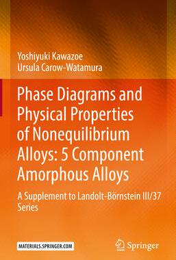 [预订]Phase Diagrams and Physical Properties of Nonequilibrium Alloys: 5 Component Amorphous Alloys 9783662649770