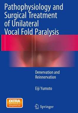 预订 Pathophysiology and Surgical Treatment of Unilateral Vocal Fold Paralysis
