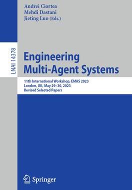 [预订]Engineering Multi-Agent Systems: 11th International Workshop, Emas 2023, London, Uk, May 29-30, 2023 9783031485381