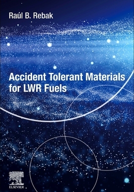 【预订】Accident-Tolerant Materials for Light Water Reactor Fuels