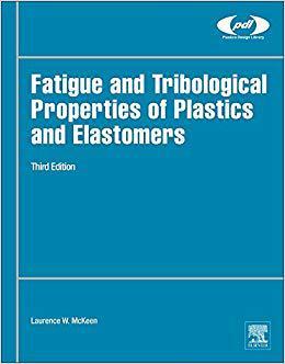 【预售】Fatigue and Tribological Properties of Plastics and Elastomers