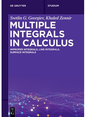 预订 Multiple Integrals in Calculus: Improper Integrals, Line Integrals, Surface Integrals 微积分中的多重积分：反常积分