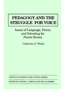 预订 Pedagogy and the Struggle for Voice: Issues of Language, Power, and Schooling for Puerto Ricans: 9780897892353