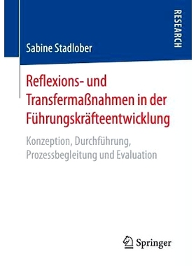 预订 Reflexions- und Transfermaßnahmen in der Führungskräfteentwicklung: Konzeption, Durchführung, Prozessbegleitung