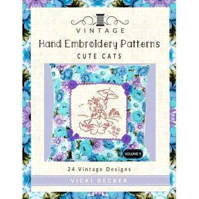 预订 Vintage Hand Embroidery Patterns Cute Cats: 24 Authentic Vintage Designs: 9781974144044