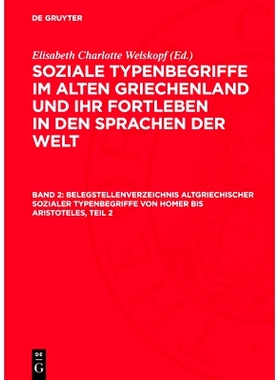 预订 Belegstellenverzeichnis altgriechischer sozialer Typenbegriffe von Homer bis Aristoteles, Teil 2: 9783112700525