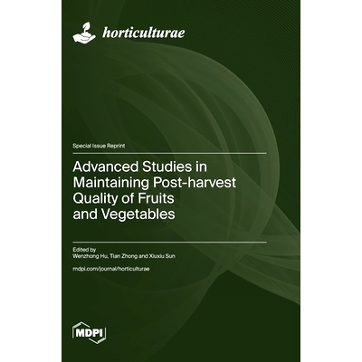 预订 Advanced Studies in Maintaining Post-harvest Quality of Fruits and Vegetables: 9783725824236