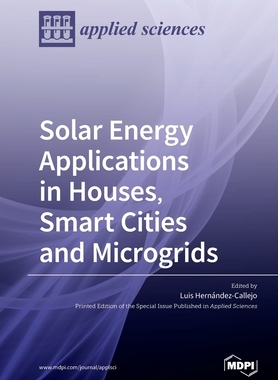 【预订】Solar Energy Applications in Houses, Smart Cities and Microgrids